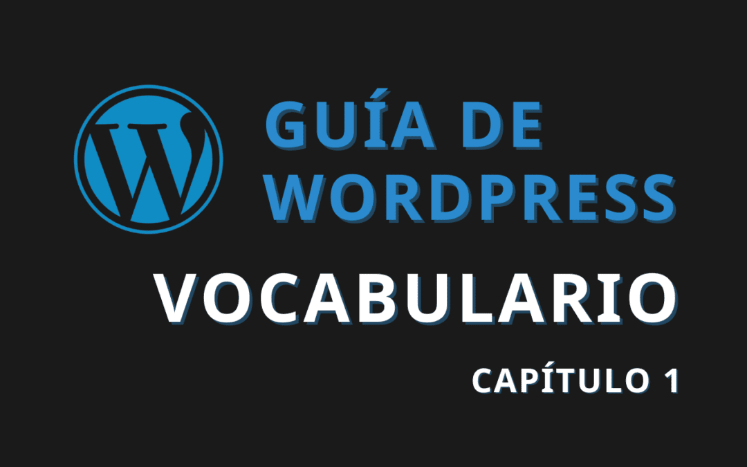 Guía de WordPress – Vocabulario | Cap. 1